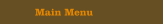 Main Menu